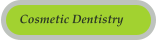 Cosmetic Dentistry